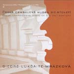 CZECH HARPSICHORD MUSIC OF THE 20th CENTURY (Gemrot, Bárta, Slavický, Kalabis, Teml, Martinů, Eben) <b>• Sonata for Harpsichord, H 368 </b>, Giedre Luksaite-Mrazkova - <i>harpsichord</i> 
