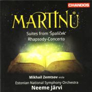 Martinů Suites from Špalíček (recorded 2014), Rhapsody-Concerto (recorded 2015). Mikhail Zemtsov (Viola), Estonian National Symphony Orchestra, Neeme Järvi (Conductor) Chandos, 2016