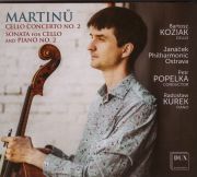 Martinů Cello Concerto no. 2, Sonata for cello and piano no. 2. Bartosz Koziak, Cello. DUX 1909, 2022