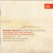 MARTINŮ: CHAMBER MUSIC WITH VIOLA <b>• Three Madrigals, H 313 • Duo No. 2 for Violin and Viola, H 331 • Sonata for Viola and Piano, H 355 • Chamber Music No. 1, H 376</b>, Alexander Besa - <i>viola</i>, recorded in 2005-2006, Supraphon 2008