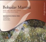 MARTINŮ <b>• Duo for Violin and Cello No. 1, H 157 • String Trio No. 2, H 238 • Three Madrigals, H 313 • Duo No. 2 for Violin and Viola, H 331 • Duo for Violin and Violoncello No. 2, H 371 • Two Pieces for Two Cellos, H 377</b>, Beethoven String Trio
