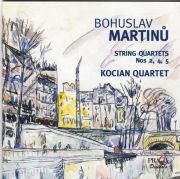 BOHUSLAV MARTINŮ <b>• String Quartet No. 2, H 150 • String Quartet No. 4, H 256 • String Quartet No. 5, H 268</b>, The Kocian Quartet, Praga Digitals PRD/DSD 250 205, TT: 010655