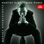 (Martinů, de Falla) <b>• Concerto for Harpsichord, H 246 • Two Pieces for Harpsichord, H 244 • Sonata for Harpsichord, H 368 • Two Impromptu for Harpsichord, H 381 • Promenades, H 274</b>, Monika Knoblochová - <i>harpsichord</i>
