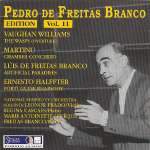 EDITION PEDRO DE FREITAS BRANCO Vol. 11 (Williams, Martinů, Branco, Halffter) <b> • Concerto da Camera, H 285</b>, Orquestra Sinfónica National, cond. Pedro de Freitas Branco, Leonor Prado - <i>violin</i>, Strauss Portugalsom 