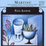 MARTINŮ: KLAVÍRNÍ DÍLA <b> • Fantazie a toccata, H 281 • Tři české tance, H 154 • Dumka č. 3, H 285bis • Sonáta pro klavír, H 350 • Okna do zahrady, H 270 • Tři skici, H 160</b>, Paul Kaspar - <i>klavír</i>, Zurich, Tudor Recording 2002