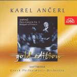 KAREL ANČERL GOLD EDITION Vol. 12<b> • Concerto for Piano and Orchestra No. 3, H 316 • Bouquet of Flowers, H 260</b>, Czech Philharmonic, cond. Karel Ančerl,  Josef Páleníček - <i>piano</i>, soloists:  S. Červená, L. Havlák, L. Mráz, L. Domanínská