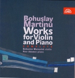 BOHUSLAV MARTINŮ: KOMPLET SKLADEB PRO HOUSLE A KLAVÍR Bohuslav Matoušek - <i>housle</i>, Petr Adamec - <i>klavír</i>, natočeno 1996, 1997, 1998 / Supraphon Music a. s., SU 3950-2, 2008