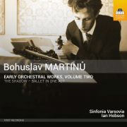 Martinů Early Recordings Part 2. The Shadow – ballet in one act, H 102 (1916). Sinfonia Varsovia, Ian Hobson (Conductor) Recorded 2015. WORLD PREMIERE RECORDING Toccata Classics 2016, TOCC 0249, TT 66:37.