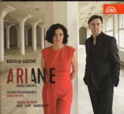Bohuslav Martinů: Ariane, H 370 (recorded 2015), Double Concerto, H 271 (recorded 2014). Simona Šaturová (Soprano), Ivo Kahánek (Piano), Essener Philharmoniker, Tomáš Netopil (Conductor). Supraphon, 2016.