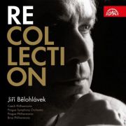 Jiří Bělohlávek: Recollection. Brněnská filharmonie, Česká filharmonie, PKF - Prague Philharmonia, Symfonický orchestr hl. m. Prahy FOK. Supraphon, 2018.